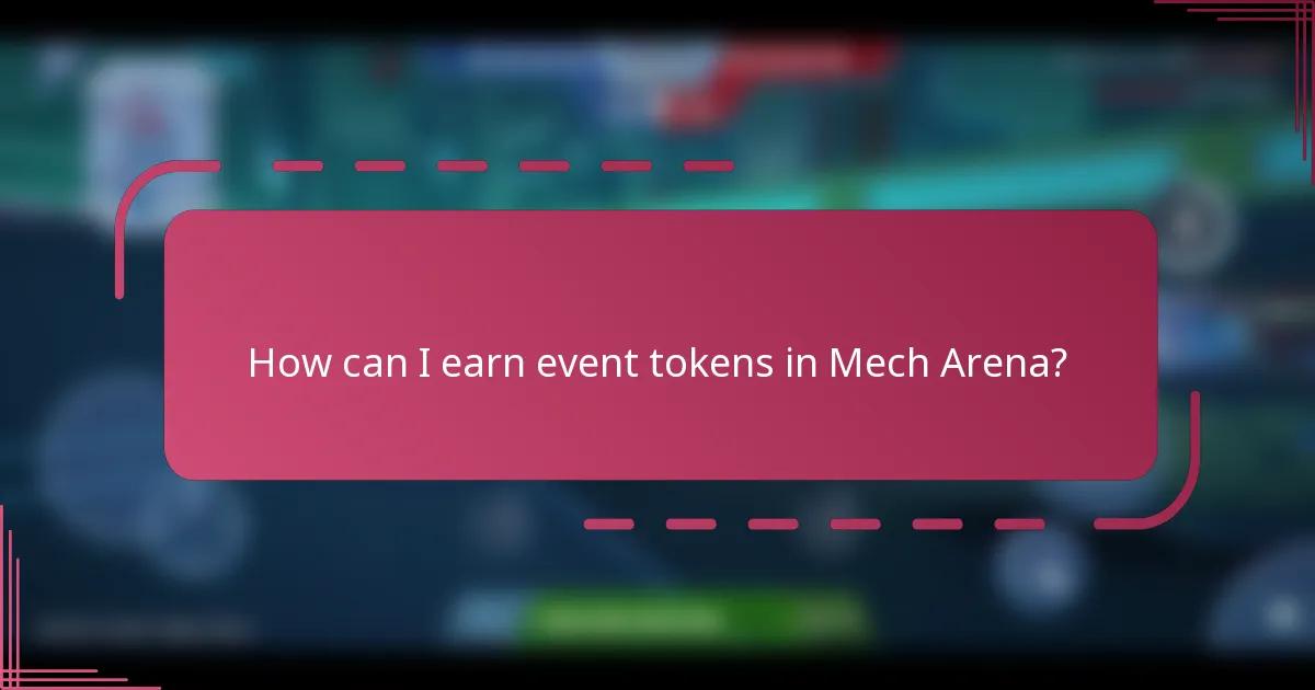 How can I earn event tokens in Mech Arena?