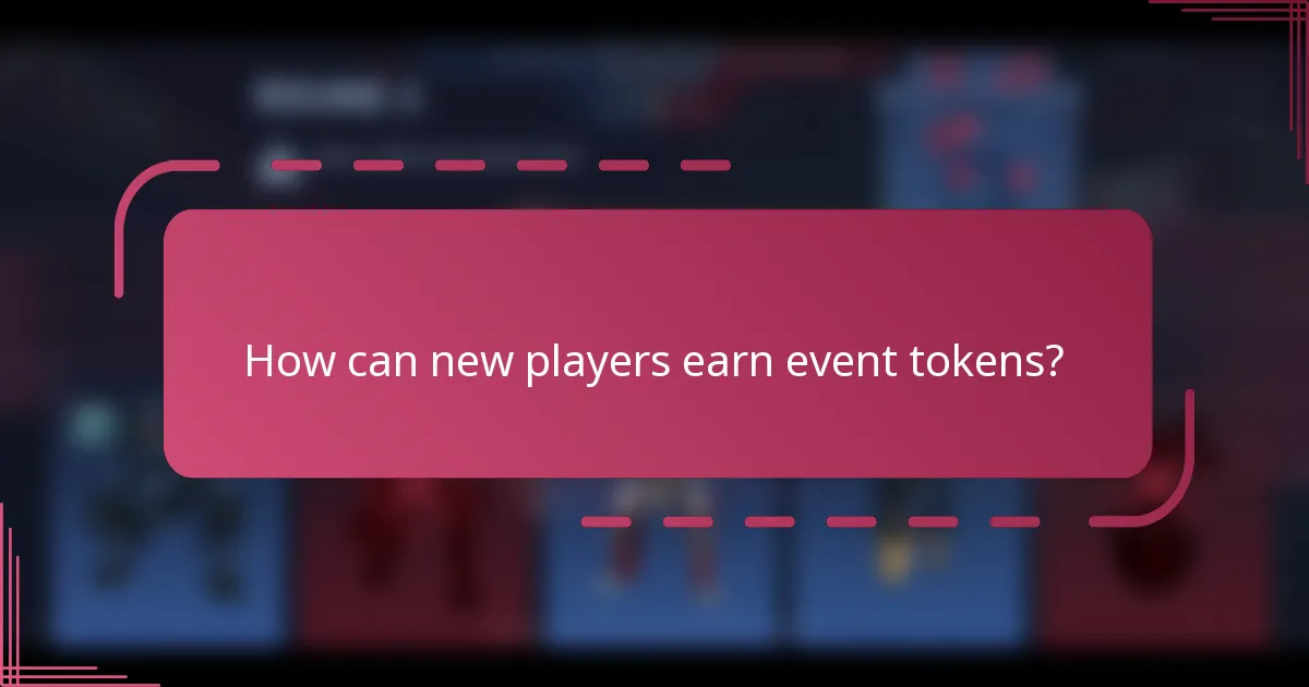 How can new players earn event tokens?