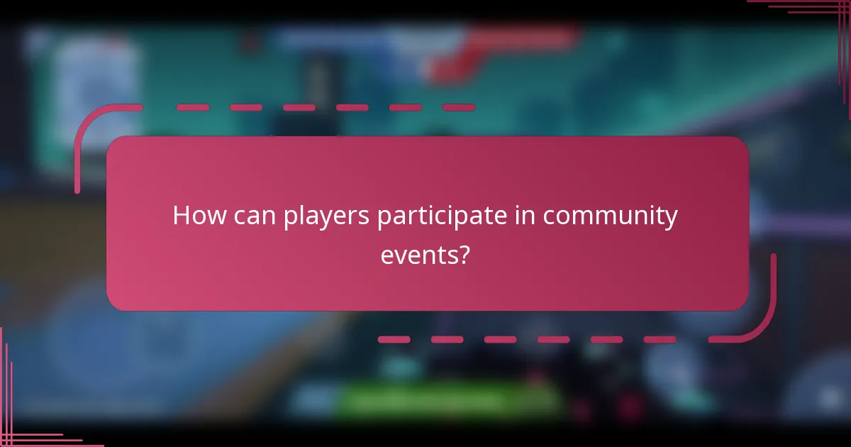 How can players participate in community events?