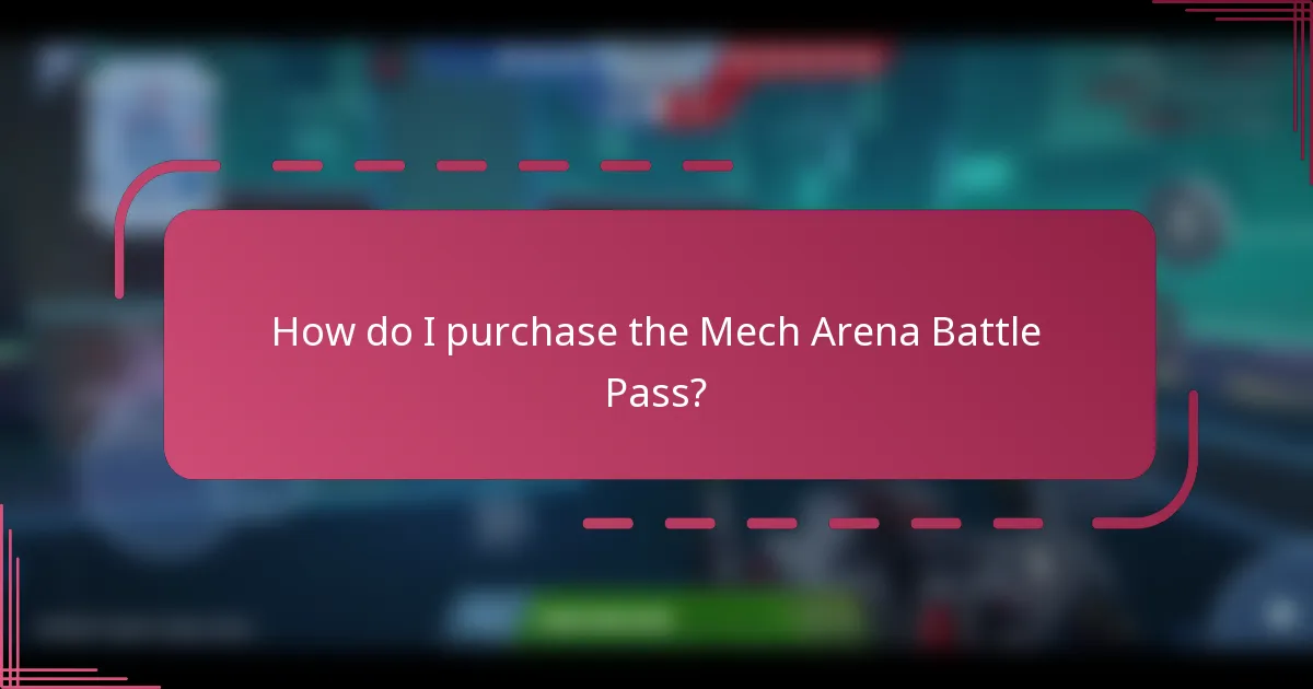 How do I purchase the Mech Arena Battle Pass?