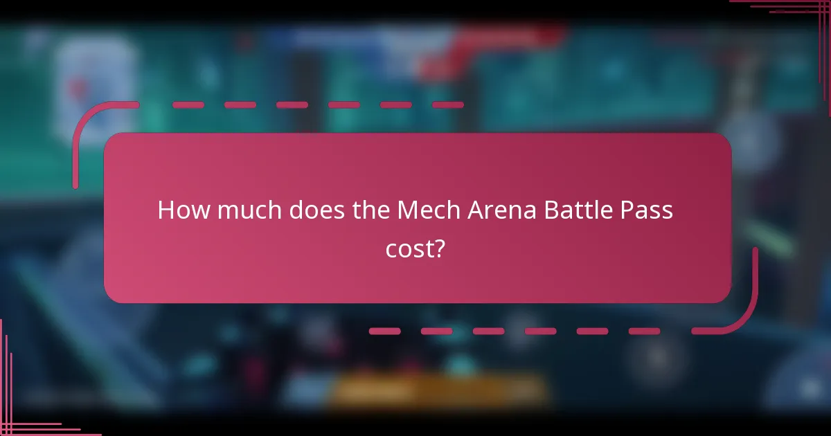 How much does the Mech Arena Battle Pass cost?