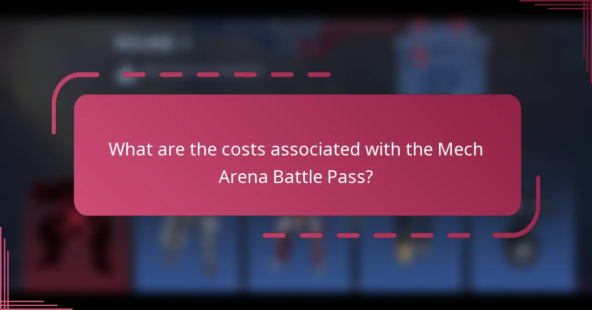 What are the costs associated with the Mech Arena Battle Pass?