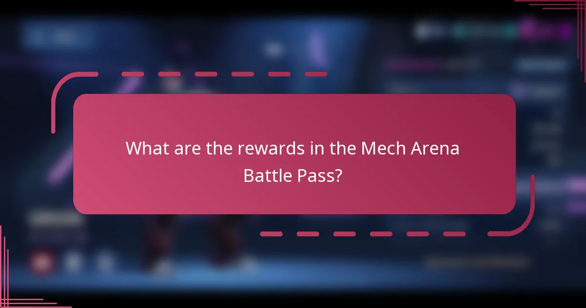 What are the rewards in the Mech Arena Battle Pass?