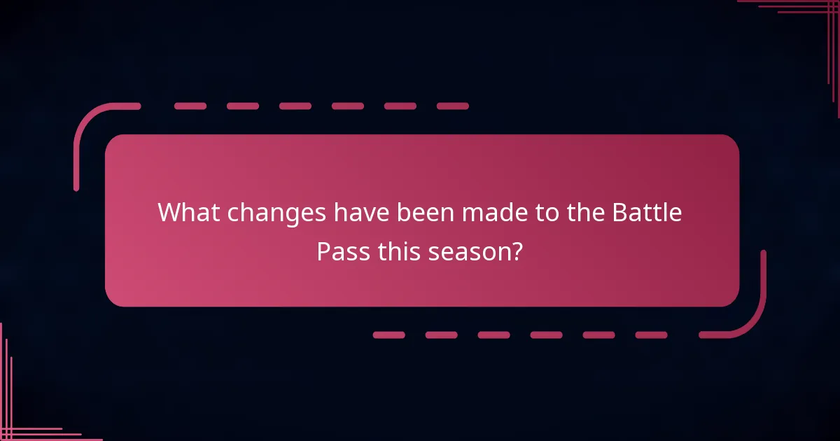 What changes have been made to the Battle Pass this season?