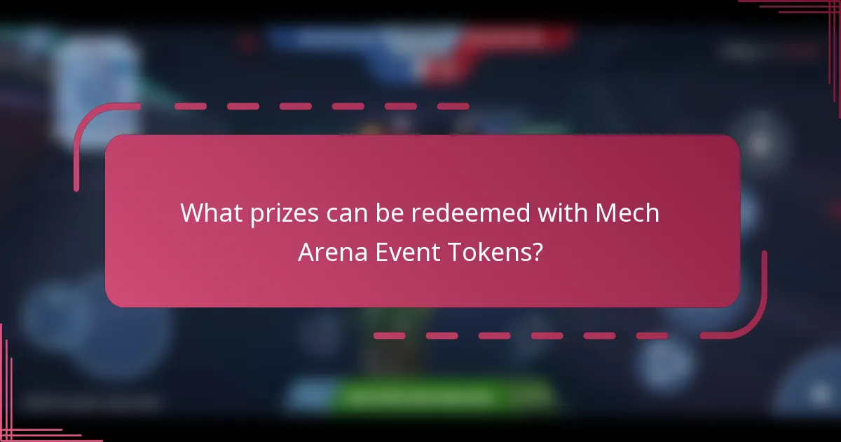 What prizes can be redeemed with Mech Arena Event Tokens?