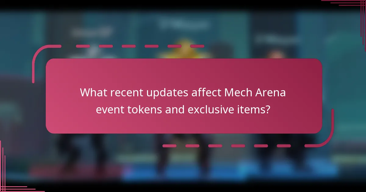 What recent updates affect Mech Arena event tokens and exclusive items?