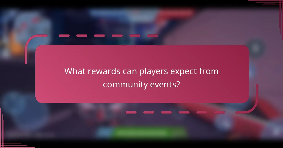 What rewards can players expect from community events?