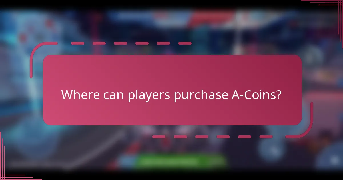 Where can players purchase A-Coins?